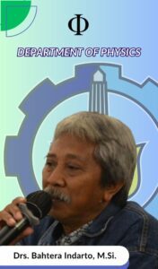 Bachtera Indarto Dosen Departemen Fisika FSAD ITS Suarabaya