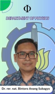 Bintoro Anang Subagyo dosen Departemen Fisika FSAD ITS Surabaya