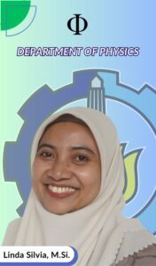 Linda Silvia Dosen Departemen Fisika FSAD ITS Suarabaya