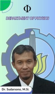 Sudarsono Dosen Departemen Fisika FSAD ITS Suarabaya