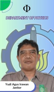Yudi Agus Irawan Janitor Departemen Fisika FSAD ITS Suarabaya
