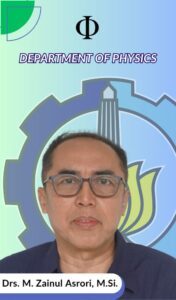 M. Zaenul Asrori Dosen Departemen Fisika FSAD ITS Suarabaya