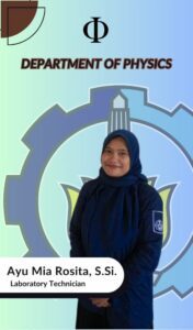 Ayu Mia Rosita tendik Departemen Fisika FSAD ITS Surabaya