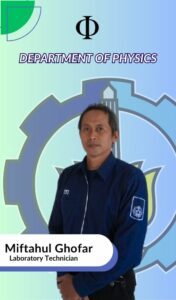 Miftahul Gofar tendik Departemen Fisika FSAD ITS Surabaya