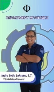 Indra Setia Laksana tendik Departemen Fisika FSAD ITS Surabaya