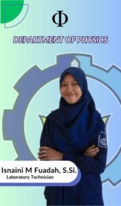 Isnaini Maskhanatul Fuadah tendik Departemen Fisika FSAD ITS Surabaya