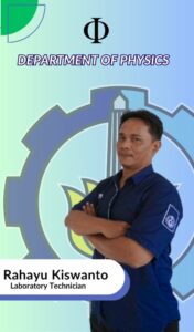 Rahayu Kiswanto tendik Departemen Fisika FSAD ITS Surabaya