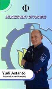 Yudi Astanto tendik Departemen Fisika FSAD ITS Surabaya