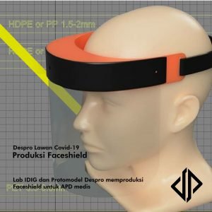 Despro ITS Mendesain Faceshield dalam Tanggap Darurat Wabah Covid-19