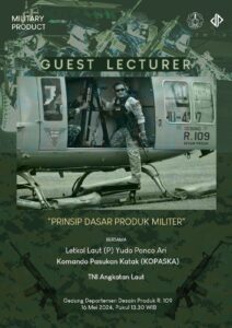 Kuliah Tamu Departemen Desain Produk ITS “Prinsip Dasar Produk Militer”