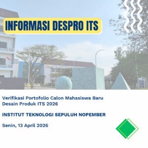Verifikasi Portofolio Calon Mahasiswa Baru Desain Produk ITS Jalur SNBP 2026, Tanggal 13 April 2026
