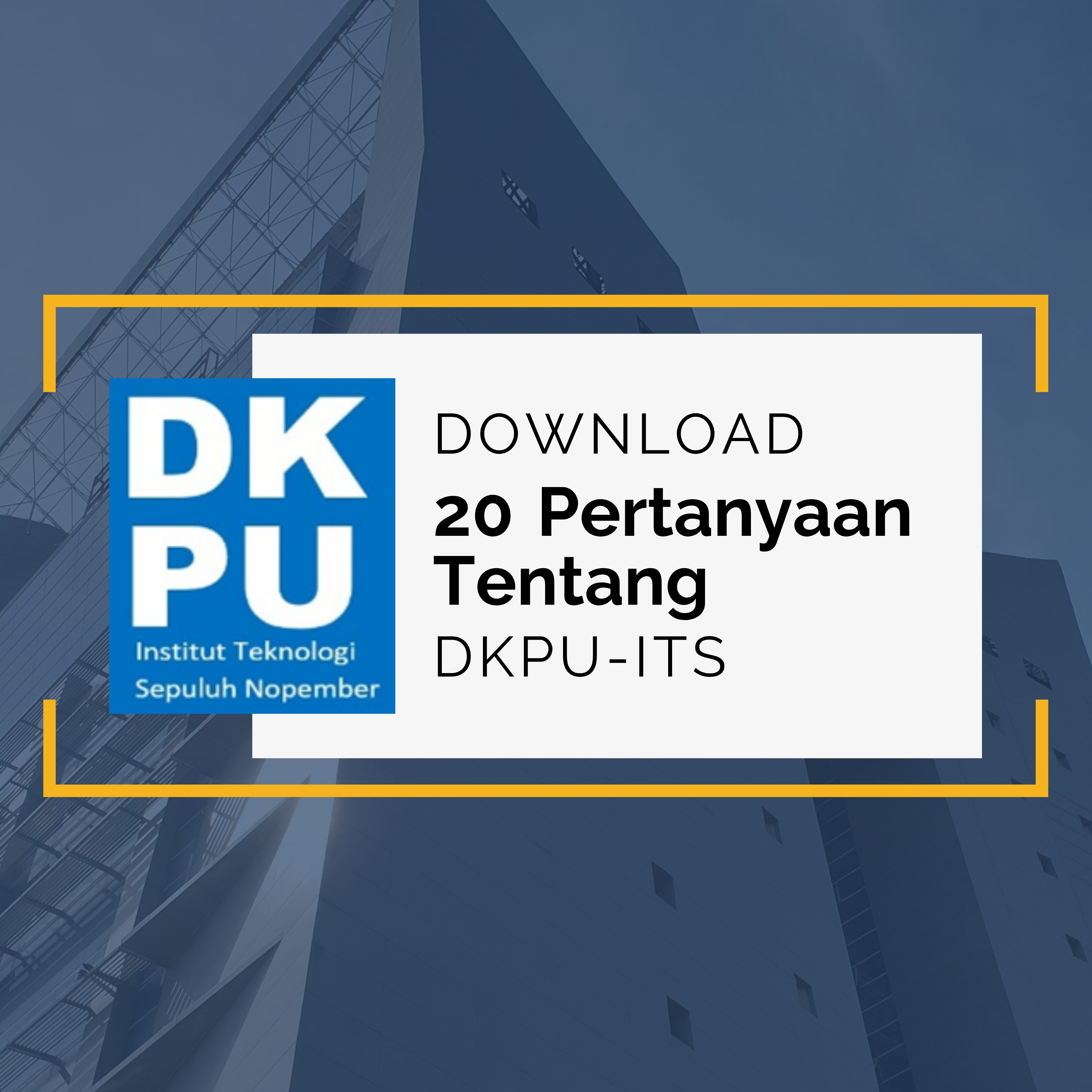 20 Pertanyaan Tentang DKPU-ITS