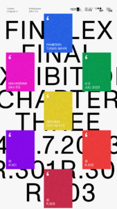 FINALEX FINAL EXHIBITION CHAPTER THREE