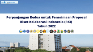 Perpanjangan Kedua untuk Penerimaan Proposal Riset Kolaborasi Indonesia (RKI) Tahun 2022