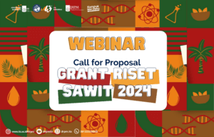 Webinar Call for Proposal Grant Riset Sawit Tahun 2024