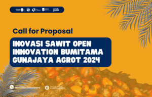 Call for Proposal Open Innovation Bumitama Gunajaya Agrot 2024