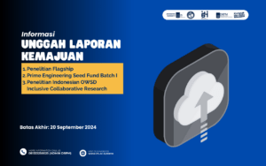 Unggah Laporan Kemajuan Pelaksanaan Kegiatan Penelitian Flagship,  Prime Engineering Seed Fund Batch I, dan  Indonesian OWSD Inclusive Collaborative Research Dana ITS Batch 2 Tahun 2024