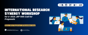 International Research Synergy Workshop for e-ASIA JRP 14th Call for Proposals