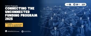 Call for Proposals Connecting the Unconnected Funding Program