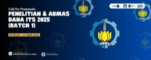 Call for Proposals Penelitian & Abmas Dana ITS 2025 (Batch 1)