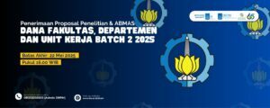 Penerimaan Proposal Penelitian dan ABMAS Dana Fakultas, Departemen dan Unit Kerja Batch 2 2025