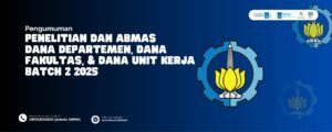 Penelitian dan Abmas Dana Departemen, Dana Fakultas, & Dana Unit Kerja Batch 2 2025