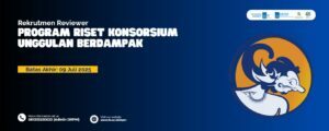 Rekrutmen Reviewer Program Riset Konsorsium Unggulan Berdampak