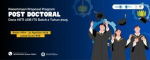 Penerimaan Proposal Program Post Doctoral Dana HETI ADB ITS Batch 2 Tahun 2025