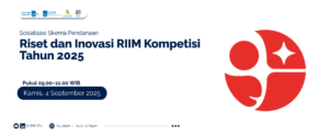 Sosialisasi Riset dan Inovasi RIIM Kompetisi Tahun 2025
