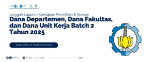 Unggah Laporan Kemajuan Penelitian & Abmas Batch 2 ITS