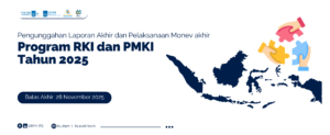 Pelaporan Akhir & Monev akhir RKI – PMKI Tahun 2025