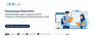 Perpanjangan Batas Akhir Pelaksanaan dan Laporan Akhir Program Mahasiswa Berdampak 2026