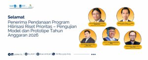 Penerima Pendanaan Program Hilirisasi Riset Prioritas – Pengujian Model dan Prototipe Tahun Anggaran 2026
