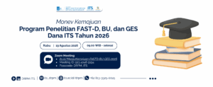 Pemberitahuan Monitoring dan Evaluasi Kemajuan Program Penelitian FAST-D, BU, dan GES Dana ITS Tahun 2026