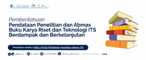 Pemberitahuan Pendataan Penelitian dan Pengabdian kepada Masyarakat Buku Karya Riset dan Teknologi ITS Berdampak dan Berkelanjutan