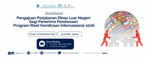 Sosialisasi Pengajuan Perjalanan Dinas Luar Negeri bagi Penerima Pendanaan Program Riset Kemitraan Internasional (RKI) Tahun 2026