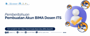 Pemberitahuan Pembuatan Akun BIMA Dosen ITS