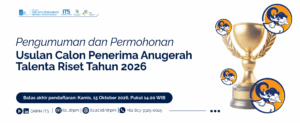 Pengumuman dan Permohonan Usulan Calon Penerima Anugerah Talenta Riset Tahun 2026