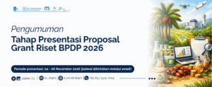 Pengumuman Tahap Presentasi Proposal Grant Riset BPDP 2026