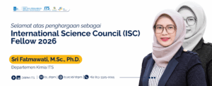 Selamat Sri Fatmawati, M.Sc., Ph.D.  atas Penghargaan sebagai International Science Council (ISC) Fellow 2026