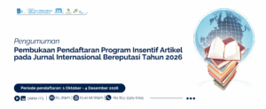 Pengumuman Pembukaan Pendaftaran Program Insentif Artikel pada Jurnal Internasional Bereputasi Tahun 2026