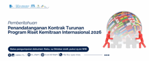 Penandatanganan Kontrak Turunan Program Hibah Riset Kemitraan Internasional 2026