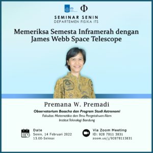 Seminar Seninan 14 Februari 2022 : Memeriksa Semesta Inframerah dengan James Webb Space Telescop