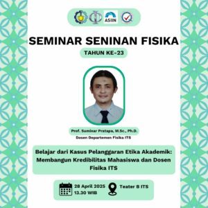 monday seminar suminar pratapa lecturer department of physics fsad ITS Surabaya