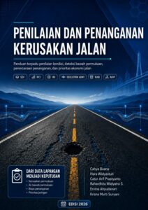 Penilaian dan Penanganan Kerusakan Jalan