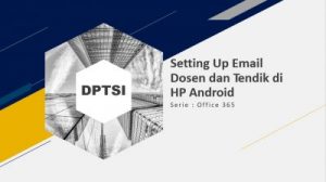 Panduan Setting Up Email Dosen dan Tendik pada HP Android