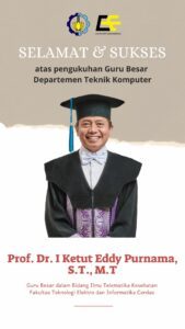 Ucapan Selamat dan sukses kepada Prof Ketut ITS Computer Engineering