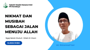 Nikmat dan Musibah sebagai Jalan Menuju Allah