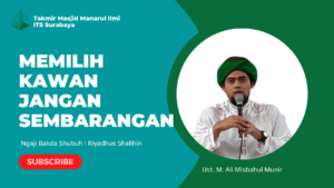 Memilih Kawan Jangan Sembarangan