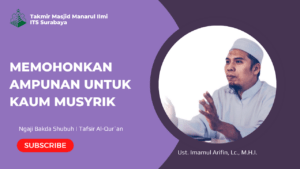 Memohonkan Ampunan untuk Kaum Musyrik